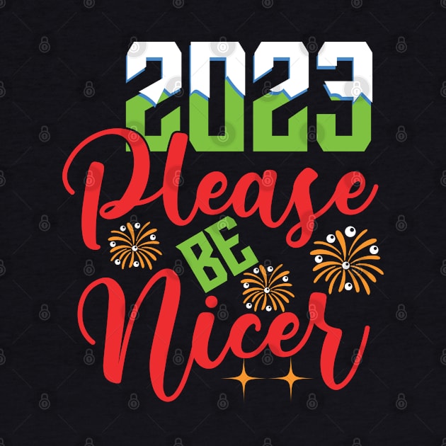 Dear 2023 Please be nicer by MZeeDesigns